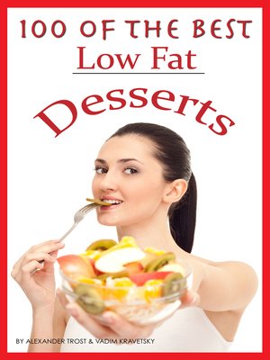 cover image of 100 of the Best Low Fat Desserts